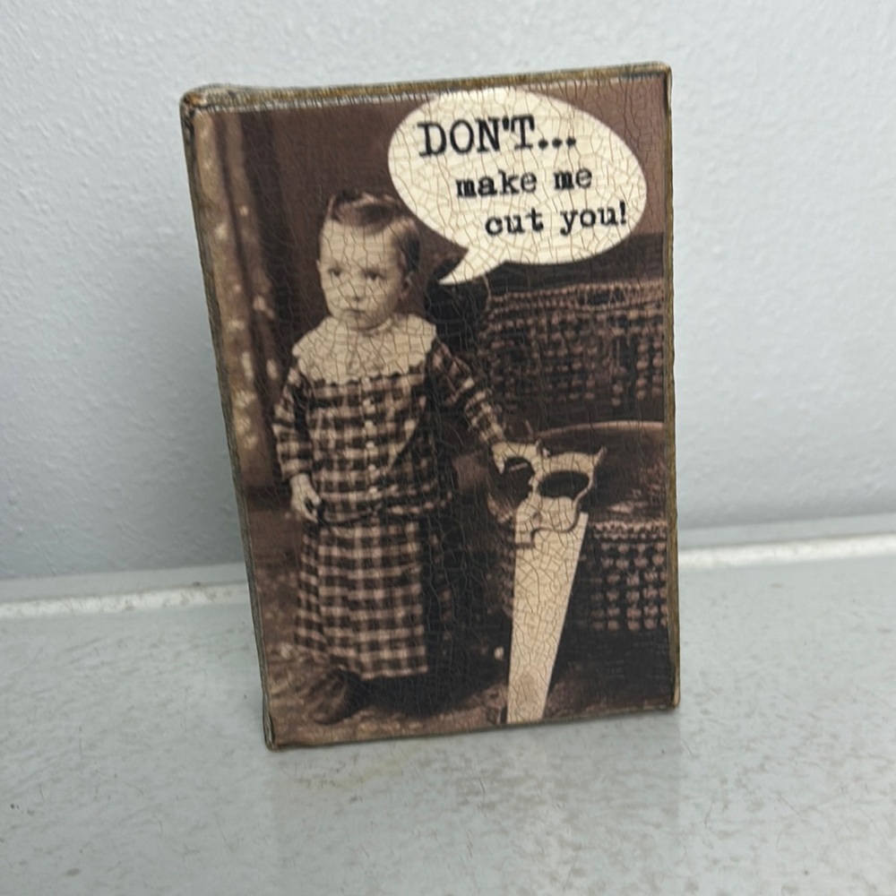 LAST CALL Funny victorian karma boho farmhouse cut you decorative art sign NEW